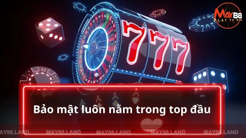 Bảo mật luôn nằm trong top đầu