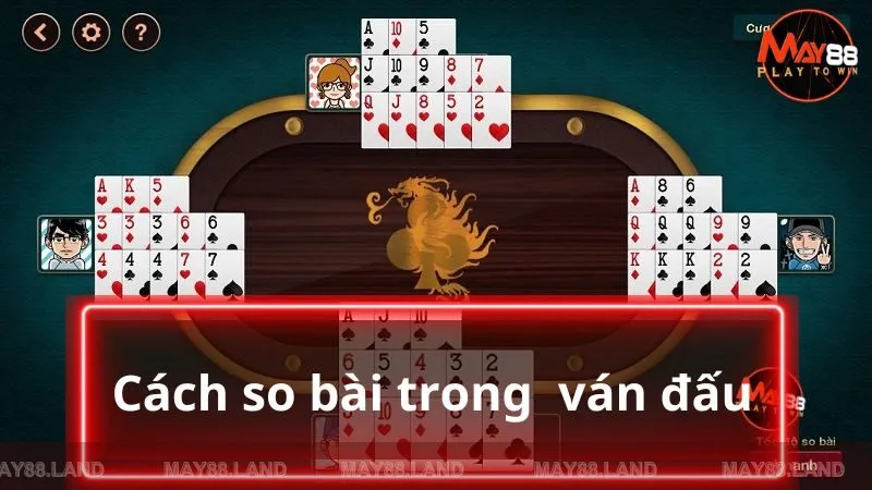 Cách so bài trong từng ván đấu