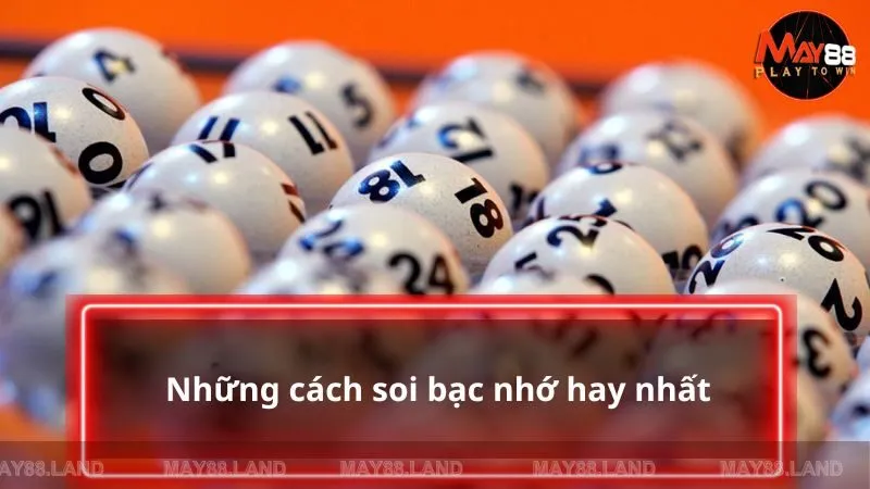 Những cách soi bạc nhớ hay nhất