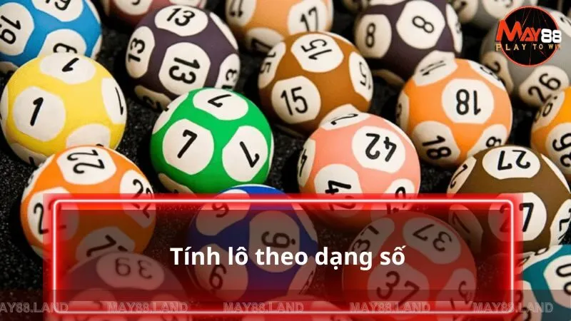 Tính lô theo dạng số