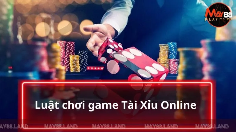 Luật chơi game tài xỉu theo hình thức online như thế nào?