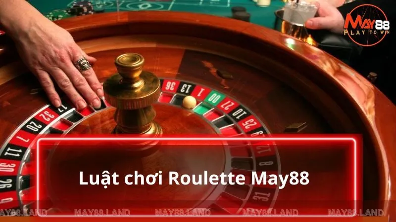 Luật chơi Roulette từ cơ bản tới nâng cao