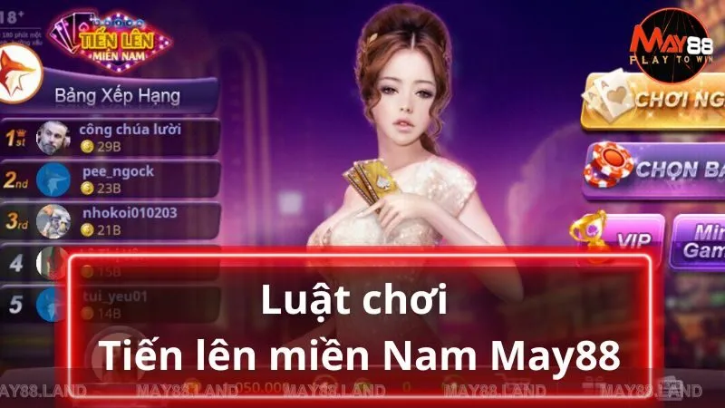 Luật chơi Tiến lên miền Nam May88 đơn giản