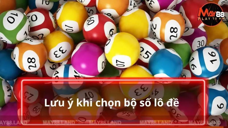 Một vài lưu ý đặc biệt khi chọn số