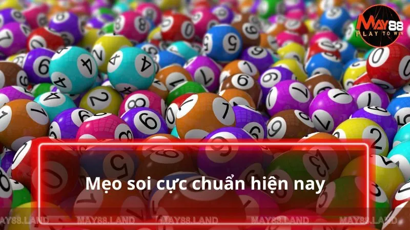 Mẹo soi cực chuẩn hiện nay