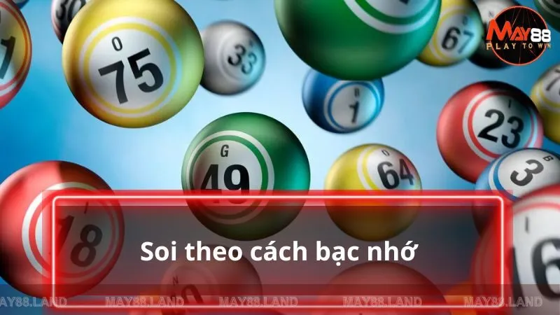 Soi theo cách bạc nhớ