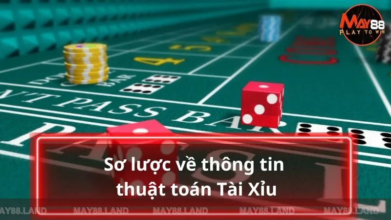 Sơ lược về thông tin thuật toán Tài Xỉu