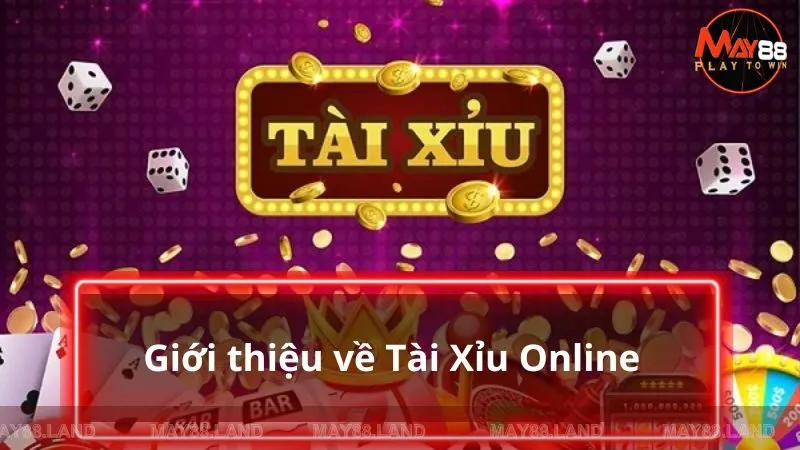 Tổng quan về game tài xỉu chơi trực tuyến